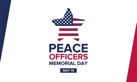 Peace Officers Memorial Day In May Celebrated Annual In May 15 In