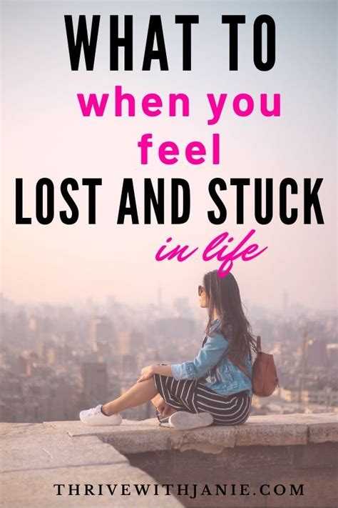 What To Do When You Feel Stuck And Lost In Life Thrive With Janie