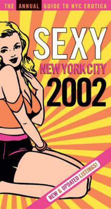 sexy new york city the annual guide to nyc erotica julie roffman 9781929377114