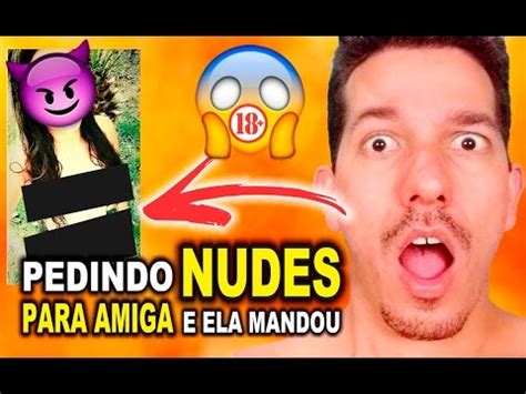 Pedindo Nudes Para A Minha Amiga E Ela Mandou Melhor Do Brasil Youtube