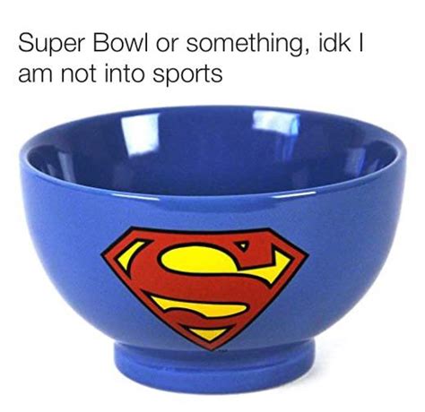 „yeah I Watch The Super Bowl Thing “ R Memes