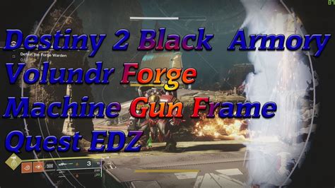 Destiny 2 Black Armory Volundr Forge Machine Gun Frame Quest Edz
