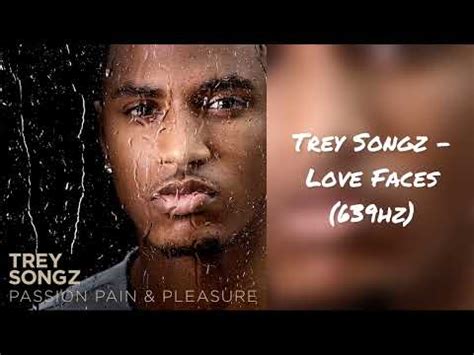 Trey Songz Love Faces 639hz YouTube