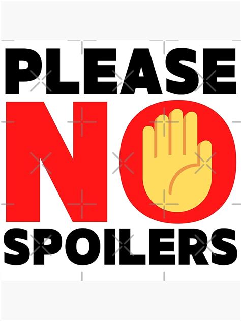 Please No Spoilers Design Sticker Poster By Jkkyun Redbubble