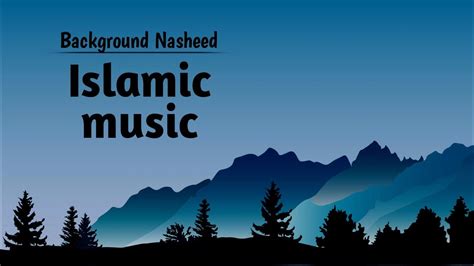 New Islamic Background Music Vocals Only Background Nasheed 60 Youtube