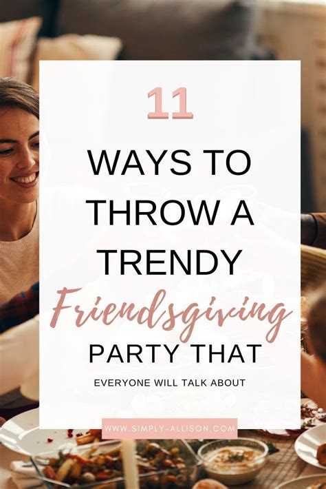 Are You Looking For Some Ideas To Throw A Friendsgiving Party Heres