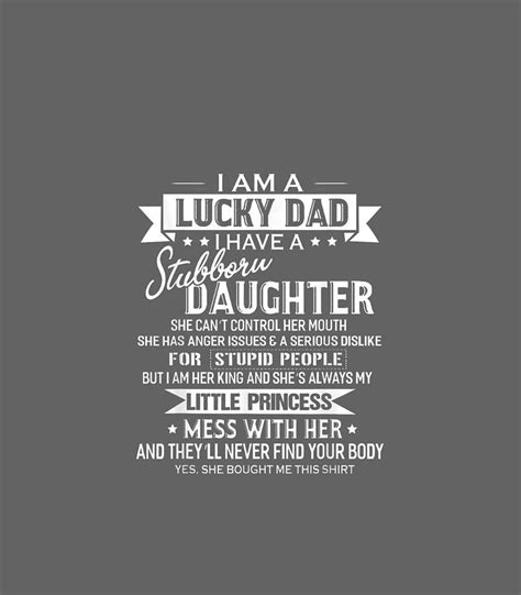 I Am A Lucky Dad I Have Stubborn Daughter Fathers Day Digital Art By