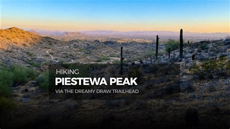 Hiking Piestewa Peak From Dreamy Draw In The Phoenix Mountains Preserve