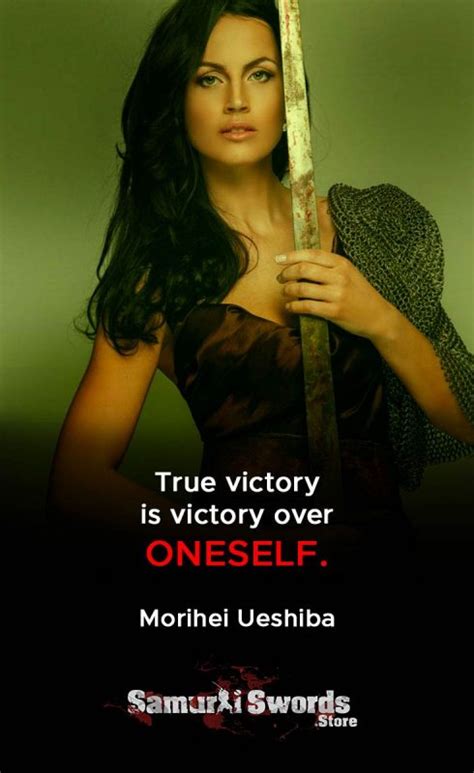 True Victory Is Victory Over Oneself Morihei Ueshiba Samurai