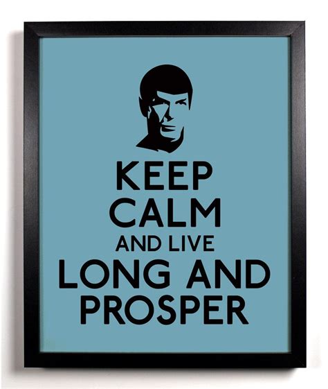 Keep Calm And Live Long And Prosper Keep Calm Live Long Prosper