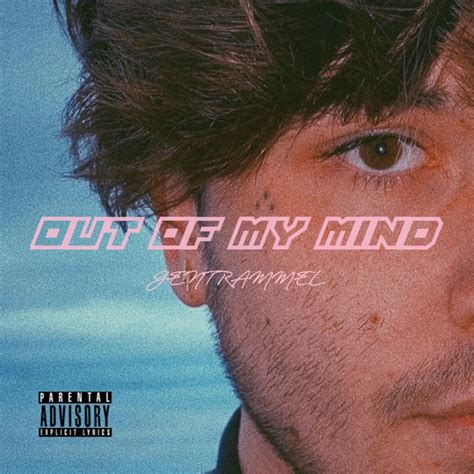 Out Of My Mind Single By Gentrammel Spotify