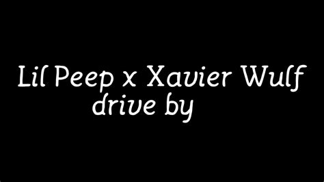 Lil Peep X Xavier Wulf Drive By Lyrics Youtube