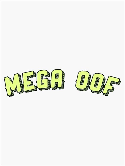 Yellow Mega Oof Sticker For Sale By Extranikki Redbubble