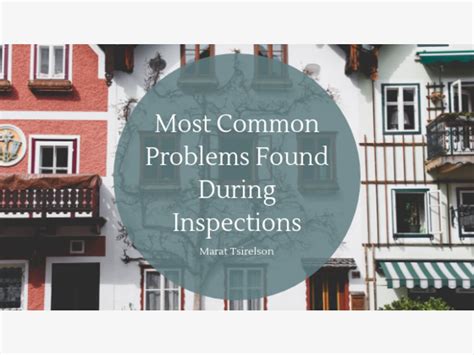 Marat Tsirelson On Most Common Problems Found During Inspections