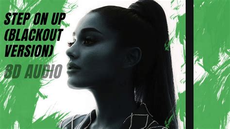 Step On Up Ariana Grande Blackout Version 8d Audio Wear Headphones Youtube