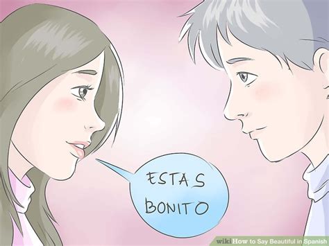 how to say beautiful in spanish 3 steps with pictures wikihow