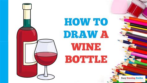 How To Draw A Wine Bottle In A Few Easy Steps Drawing Tutorial For