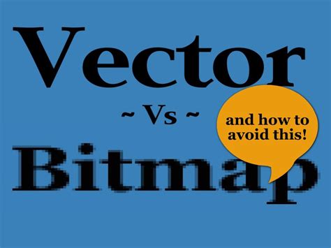 Understanding The Difference Between A Bitmap And A Vector Image And