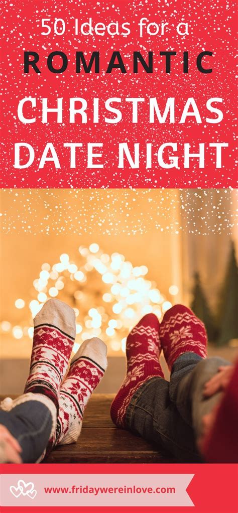 Holiday Date Ideas 50 Christmas Date Ideas For The Holiday Season Christmas Date Romantic