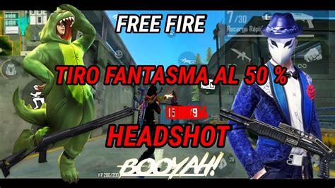 In addition, its popularity is due to the fact that it is a game that can be played by anyone, since it is a mobile game. TIRO FANTASMA AL 50 % MOTIVACIÓN FREE FIRE - YouTube