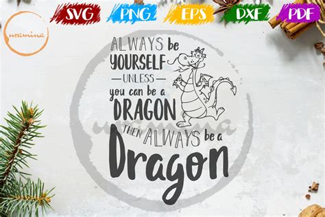 Dragon Always Be Yourself Unless You Can Graphic By Uramina · Creative Fabrica