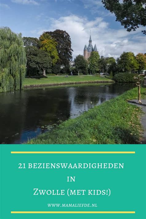 Zwolle Tips Wat Te Doen Bezienswaardigheden Uitjes En Activiteiten In