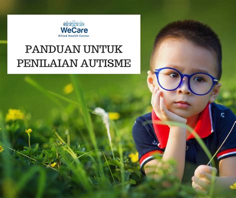 Gejala autisme sangat berbeza di antara satu dengan yang lain. Panduan Untuk Penilaian Autisme - Mental Health & You