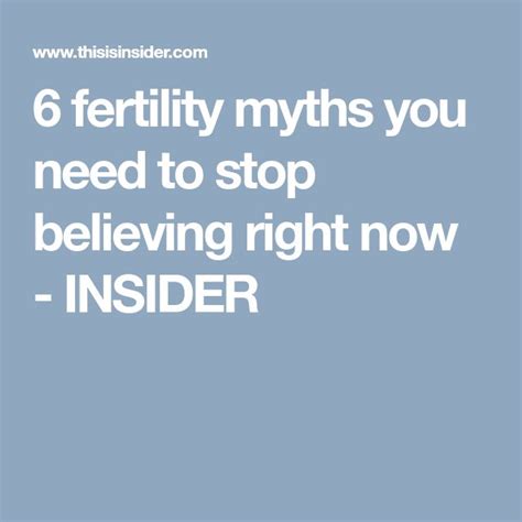 6 fertility myths you need to stop believing right now fertility myths female fertility