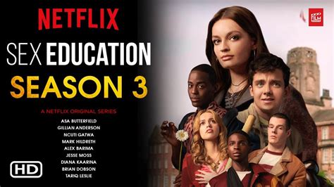 Sex Education Season 3 Netfilx Release Date Heres What We Know