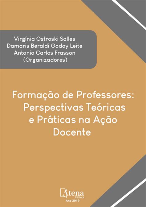 ebook formação de professores perspectivas teóricas e práticas na ação docenteatena editora