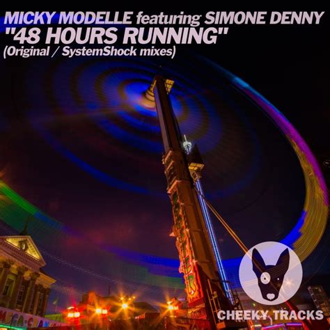 Micky Modelle Feat Simone Denny 48 Hours Running Systemshock Remix
