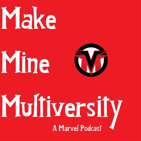 Make Mine Multiversity Episode 118 Whats Good Marvel Listen Notes