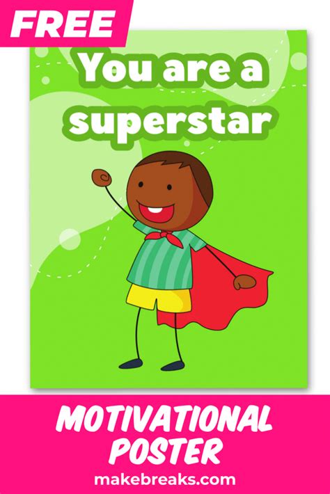 Free Printable You Are A Superstar Motivational Poster Make Breaks