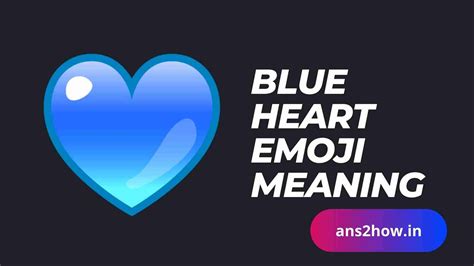 Blue Heart Emoji Meaning 💙 Embrace Loyalty 2024