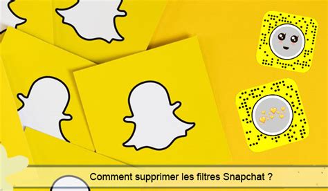 Comment Supprimer Les Filtres Snapchat Sur Une Photo