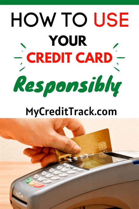 8 Tips On How To Use Your Credit Card Responsibly My Credit Track