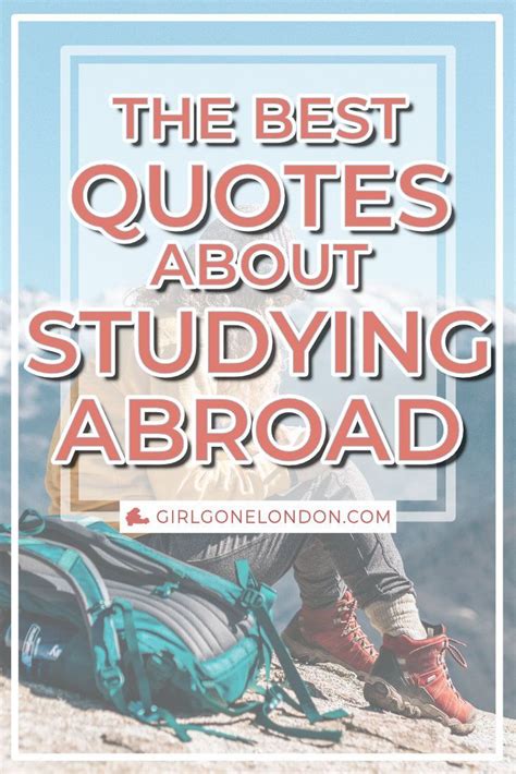 41 Study Abroad Quotes To Inspire Your Dreams Girl Gone London