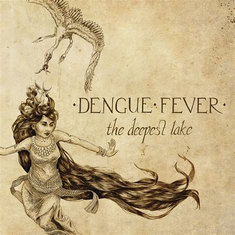 The vaccine for dengue fever isn't completely reliable and is not yet recommended for travelers. Album Review: Dengue Fever - The Deepest Lake | B.G.M.