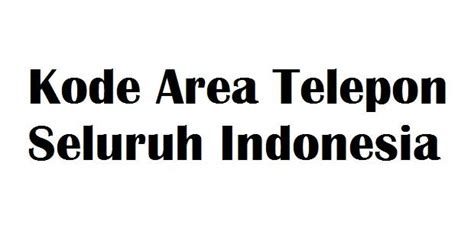 Anda bisa menemukan nomor imei dengan mudah dan mencari hp dengan imei. Kode Area Nomor Hp Kalimantan - Kode Area Nomor Telepon Telkomsel Se Indonesia : Jadi, pada ...