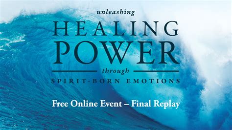 Unleashing Healing Power Through Spirit-Born Emotions – Free Video
