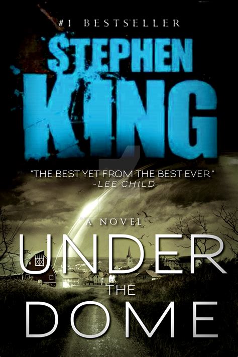 For me, at least half the reason that story is creepy is because there is a young psychopathic serial killer under the dome with everyone else in the. Stephen King's Under the Dome *FANMADE COVER* by ...