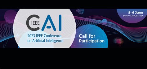 2023 Ieee Conference On Artificial Intelligence Call For Papers Ieee