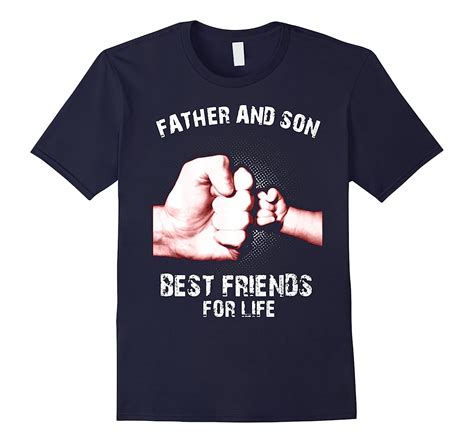 Father And Son Best Friend For Life T Shirt Cl Colamaga