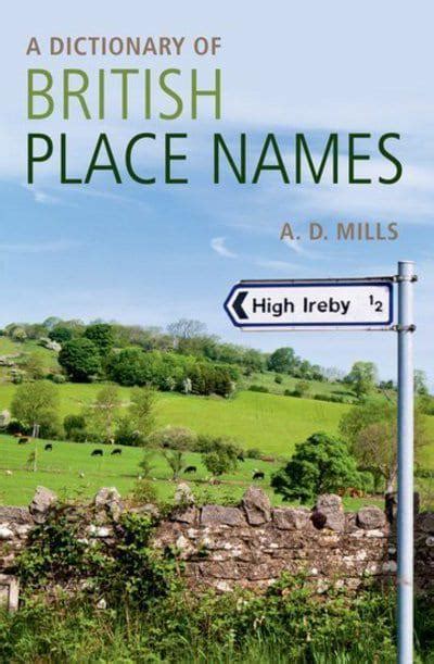 A Dictionary Of British Place Names A D Mills 9780199609086