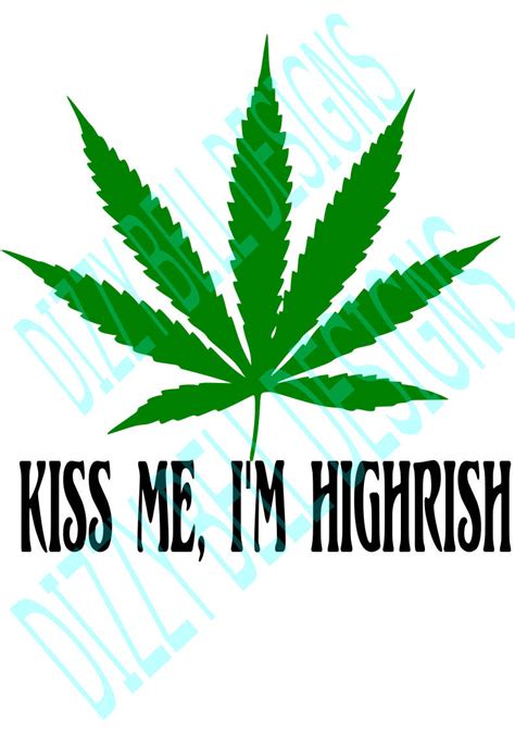 The free cut files include svg, dxf, eps and png files. KISS Me I'm HIGHRISH Digital Instant Download, SVG Files ...