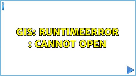 GIS RuntimeError Cannot Open YouTube