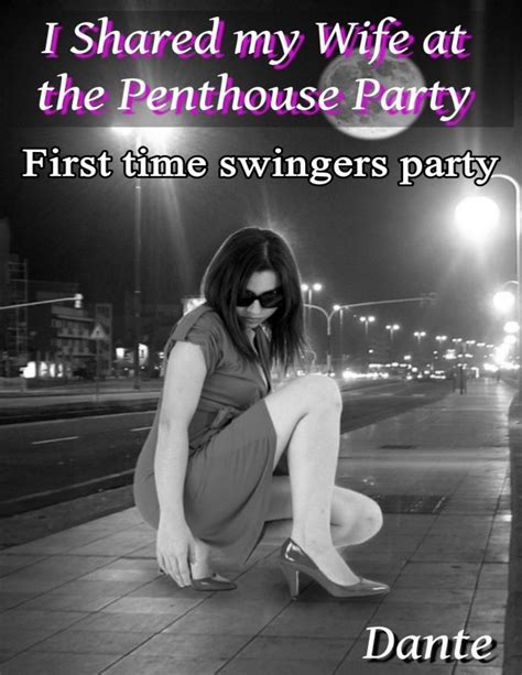 Download I Shared My Wife At The Penthouse Party First Time Swingers Party Asian Wife Pdf