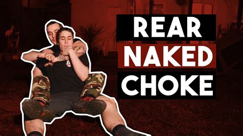 Rear Naked Choke YouTube