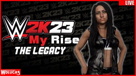 WWE 2K22 MyRise The Legacy YouTube