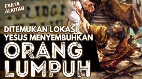 faktaalkitab di tempat inilah yesus menyembuhkan orang yang lumpuh selama 38 tahun